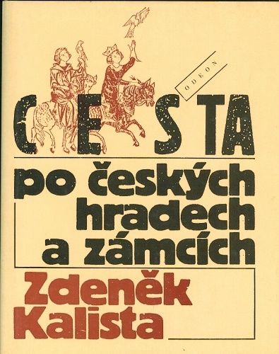 Cesta po ceskych hradech a zamcich - Kalista Zdenek | antikvariat - detail knihy