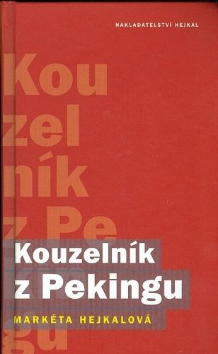 Kouzelnik z Pekingu - Hejkalova Marketa | antikvariat - detail knihy