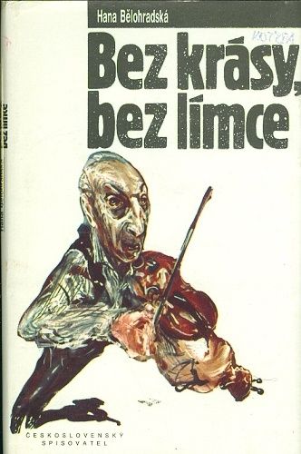 Bez krasy bez limce - Belohradska Hana | antikvariat - detail knihy