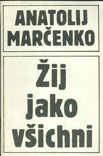 Zij jako vsichni - Marcenko Anatolij | antikvariat - detail knihy