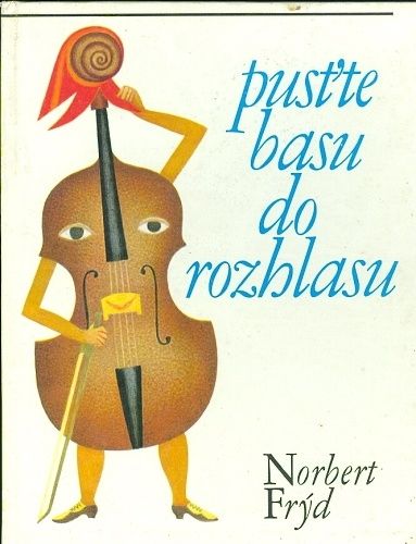 Pustte basu do rozhlasu a jine pohadky - Fryd Norbert | antikvariat - detail knihy