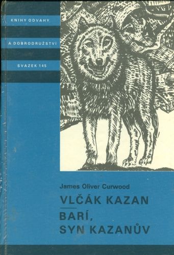 Vlcak Kazan Bari syn Kazanuv - Curwood James Oliver | antikvariat - detail knihy