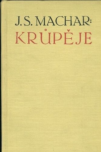 Krupeje - Machar Josef Svatopluk | antikvariat - detail knihy