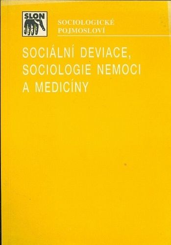 Socialni deviace sociologie nemoci a mediciny  Sociologicke pojmoslovi | antikvariat - detail knihy