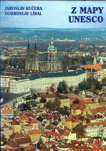 Z mapy UNESCO - Kucera Jaroslav Libal Dobroslav | antikvariat - detail knihy