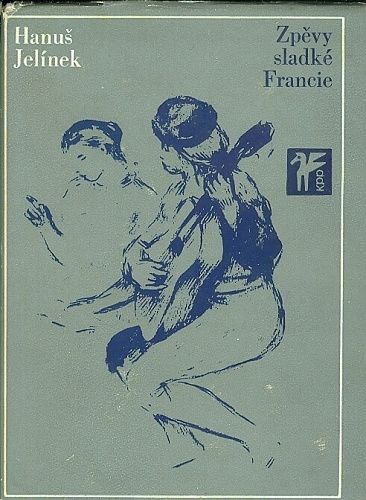 Zpevy sladke Francie - Jelinek Hanus | antikvariat - detail knihy
