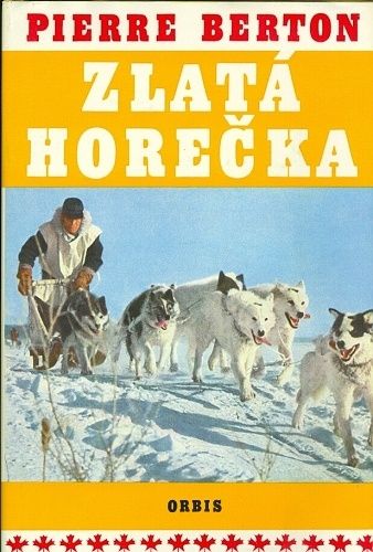 Zlata horecka - Berton Pierre | antikvariat - detail knihy