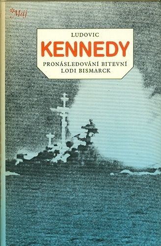 Pronasledovani bitevni lodi Bismarck - Kennedy Ludovic | antikvariat - detail knihy