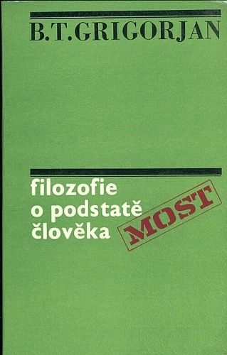 Filozofie o podstate cloveka - Grigorjan B T | antikvariat - detail knihy