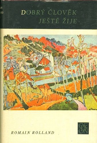 Dobry clovek jeste zije - Rolland Romain | antikvariat - detail knihy