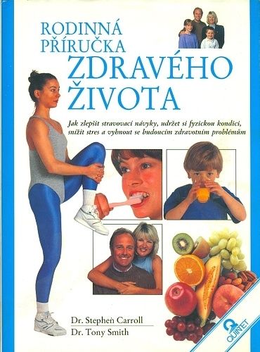 Rodinna prirucka zdraveho zivota - Carroll Stephen Smith Tony | antikvariat - detail knihy