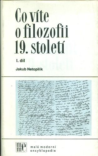 Co vite o filozofii 19 stoleti  I dil - Netopilik Jakub | antikvariat - detail knihy