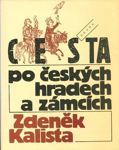 Cesta po ceskych hradech a zamcich - Kalista Zdenek | antikvariat - detail knihy