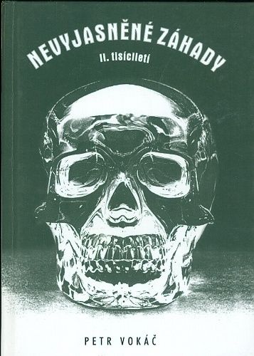 Nevyjasnene zahady II tisicileti - Vokac Petr | antikvariat - detail knihy