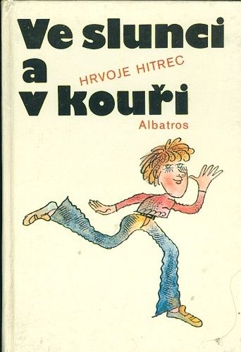 Ve slunci a v kouri - Hitrec Hrvoje | antikvariat - detail knihy