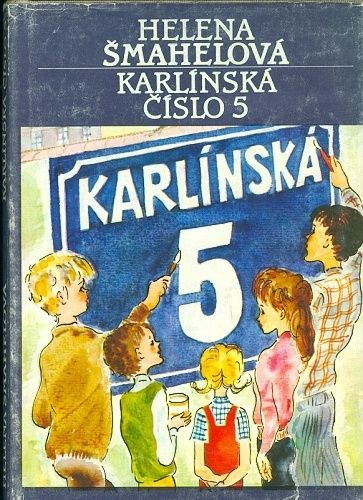 Karlinska cislo 5 - Smahelova Helena | antikvariat - detail knihy