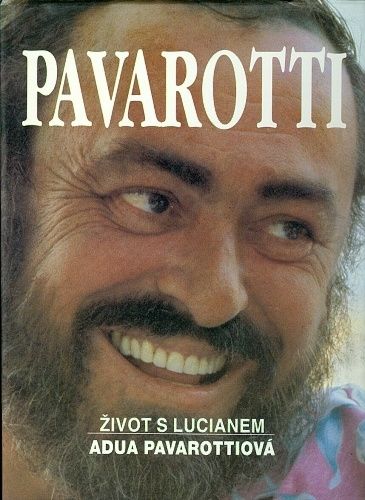 Pavarotti Zivot s Lucianem - Pavarottiova Adua | antikvariat - detail knihy