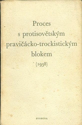 Proces s protisovetskym pravicacko  trockistickym blokem 1938 | antikvariat - detail knihy
