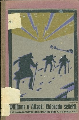 Eldorado severu  Williams A - Zlatokopove na Aljasce  Alisat Carlo | antikvariat - detail knihy