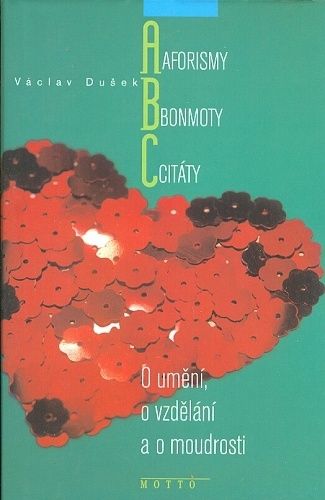 O umeni o vzdelani a o moudrosti  Aforismy bonmoty citaty - Dusek Vaclav | antikvariat - detail knihy