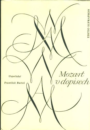 Mozart v dopisech - Bartos Frantisek  usporadal | antikvariat - detail knihy