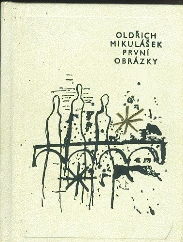 Prvni obrazky - Mikulasek Oldrich | antikvariat - detail knihy