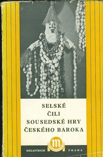 Selske cili sousedske hry ceskeho baroka | antikvariat - detail knihy