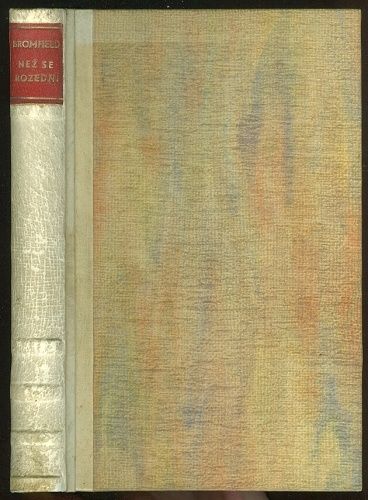 Nez se rozedni - Bromfiedl Luis | antikvariat - detail knihy