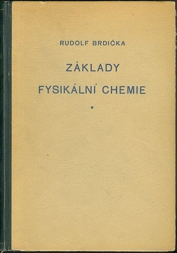 Zaklady fysikalni chemie - Brdicka Rudolf | antikvariat - detail knihy