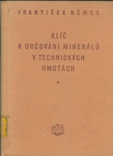 Klic k urcovani mineralu v technickych hmotach - Nemec Frantisek | antikvariat - detail knihy