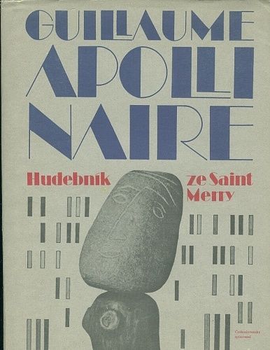 Hudebnik ze Saint Merry  Vybor z basnickeho dila - Apollinaire Guillaume | antikvariat - detail knihy