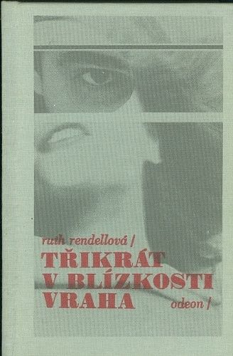 Trikrat v blizkosti vraha - Rendellova Ruth | antikvariat - detail knihy