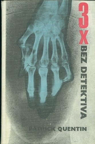 3x bez detektiva - Quentin Patrik | antikvariat - detail knihy