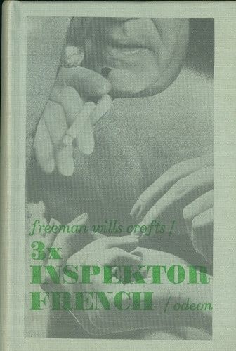 3x inspektor French - Crofts Freeman Wills | antikvariat - detail knihy
