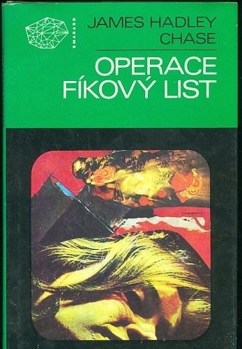 Operace fikovy list - Chase J H | antikvariat - detail knihy