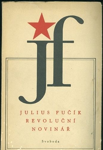 Julius Fucik revolucni novinar  vybor z clanku 1931  1943 | antikvariat - detail knihy