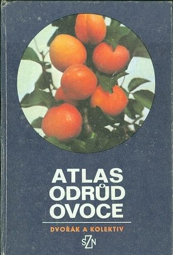 Atlas odrud ovoce - Dvorak a kol | antikvariat - detail knihy
