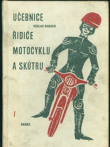 Ucebnice ridice motocyklu a skutru - Raboch Vaclav | antikvariat - detail knihy