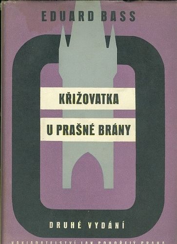 Krizovatka u Prasne brany - Bass Eduard | antikvariat - detail knihy