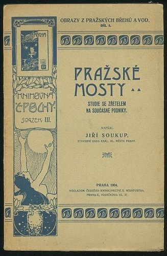 Prazske mosty  Studie se zretelem na soucasne podniky - Soukup Jiri | antikvariat - detail knihy
