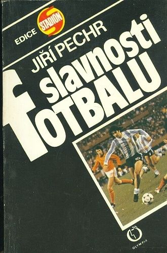 Slavnosti fotbalu - Pechr Jiri | antikvariat - detail knihy