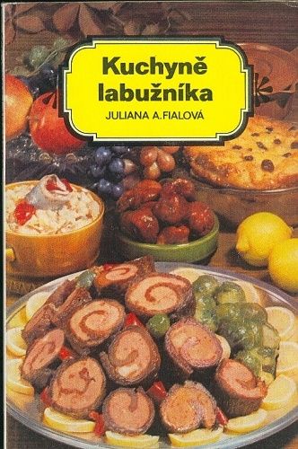 Kuchyne labuznika - Fialova Juliana A | antikvariat - detail knihy