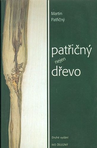 Patricny nejen drevo - Patricny Martin | antikvariat - detail knihy