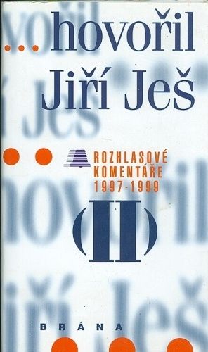  hovoril Jiri Jes Rozhlasove komentare 1997  1999 II | antikvariat - detail knihy