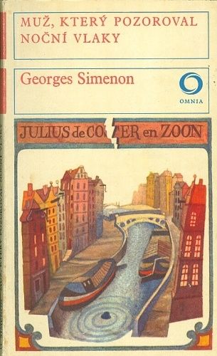 Muz ktery pozoroval nocni vlaky - Simenon Georges | antikvariat - detail knihy