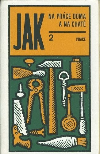 Jak na prace doma a na chate 2 | antikvariat - detail knihy