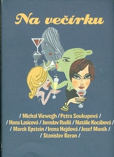 Na vecirku - Viewegh Soukupova Lasicova Rudis Kocabova Epstein Hejdova Monik Beran | antikvariat - detail knihy
