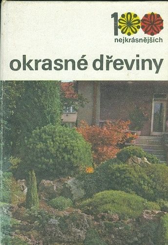 Okrasne dreviny  100 nejkrasnejsich - Vanek  Bohm | antikvariat - detail knihy