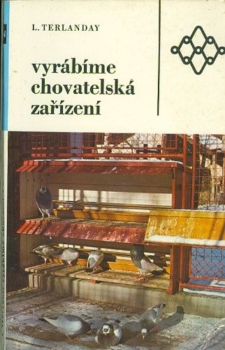 Vyrabime chovatelska zarizeni - Terlanday Ladislav | antikvariat - detail knihy