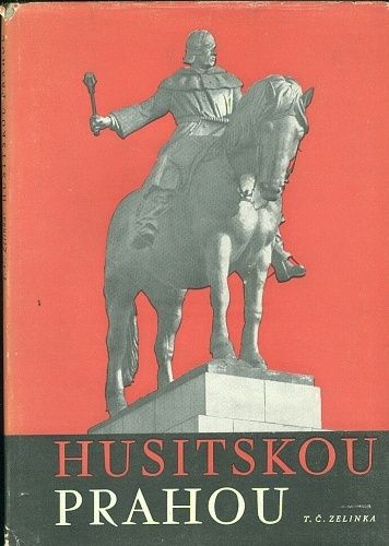 Husitskou Prahou - Zelinka T C | antikvariat - detail knihy